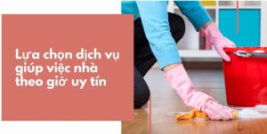 vệ sinh theo giờ bao nhiêu tiền